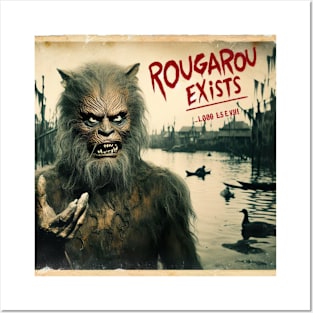 Rougarou exists Posters and Art